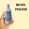 Resin Polish (100ml) - Restore Gloss, Enhance Clarity & Boost Scratch Resistance